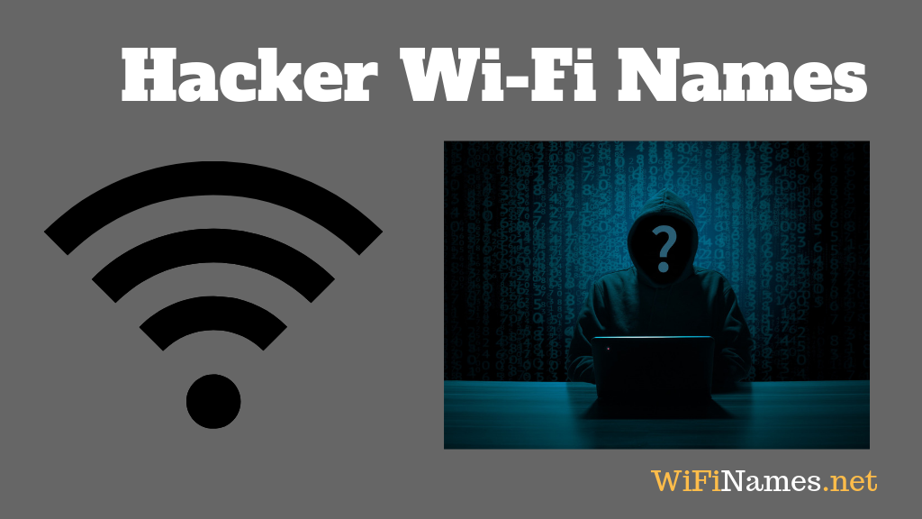 75 Cool Hacker Wi Fi Names For Your Router